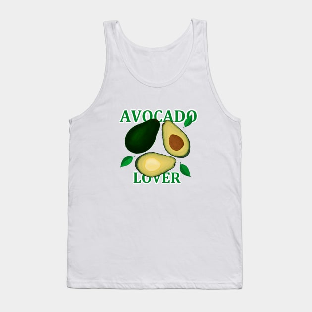 Avocado Lover Tank Top by Hot-Mess-Zone